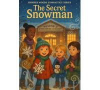 Jennifer Woods Gymnastics Series The Secret Snowman