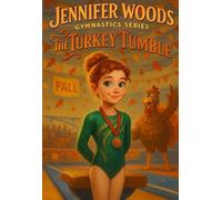 Jennifer Woods Gymnastics Series The Turkey Tumble