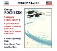 Jennings/Johnson/Han - Rochberg:Flute Music Vol. 1