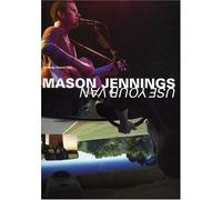 Jennings, Mason - Use You Van [USA] [DVD]