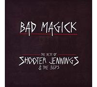 Jennings, Shooter - Bad Magick-Best of