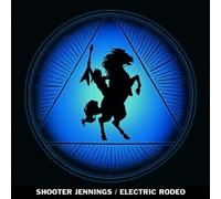 Jennings, Shooter - Electric Rodeo by Jennings, Shooter (2006) Audio CD