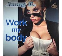 Jenny B - Work My Body [Vinilo]