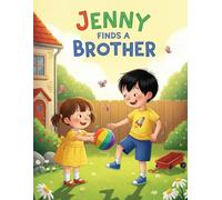 “Jenny Finds a Brother: A Charming Story About Cousins Becoming Best Friends” | Storybook | For Children From Age 3 to 7