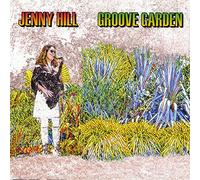 Jenny Hill - Groove Garden