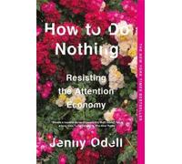 Jenny Odell How To Do Nothing (Tapa blanda) (Importación USA)