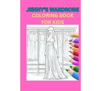 JENNY'S WARDROBE: COLORING BOOK FOR KIDS AGES 3+