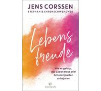 Jens Corssen St Lebensfreude: Wie es gelingt, das Leben trotz aller (Tapa dura)