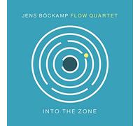 Jens FLOW Böckamp Quartet - Into The Zone