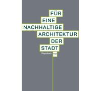 Jens Jakob Happ Für eine nachhaltige Architektur der Stadt Mit v (Tapa blanda)