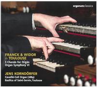 Jens Korndörfer - Franck & Widor in Toulouse