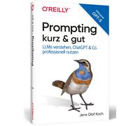 Jens Olaf Koch Prompting kurz & gut: Large Language Models versteh (Tapa blanda)