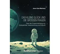 Jens-Uwe Martens Das Kleine Gluck Und Die Grossen Fragen (Tapa blanda)