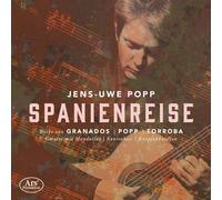 Jens-Uwe Popp - Enrique Granados; Jens-Uwe Popp; Frederico Moreno Torroba: Spanienreise - Works for Guitar