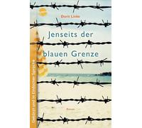 Jenseits der blauen Grenze: Ein packender Roman über die Sehnsucht nach Freiheit und eine Flucht aus der DDR durch die Ostsee. Mit Glossar. Geeignet ... (Schullektüren in Einfacher Sprache)