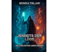 JENSEITS DER LÜGE: DIE LÜGE - DIE WIR LEBEN NENNEN: 1 (ALLES ÜBER SPIRITUALITÄT)