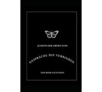 Jenseits der oberfläche Gespräche die Verbinden: Eine Reise nach innen