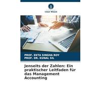 Jenseits der Zahlen: Ein praktischer Leitfaden für das Management Accounting