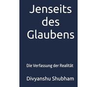 Jenseits des Glaubens: Die Verfassung der Realität (Der Default-Zustand)
