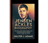 JENSEN ACKLES BIOGRAPHY: From Small-Town Texas to Global Fame, An Inspiring Journey Through His Life, Career, and Legacy