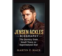 JENSEN ACKLES BIOGRAPHY: The Journey from Small Town to Supernatural Star