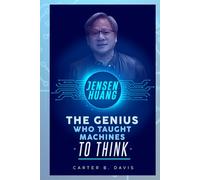 JENSEN HUANG: THE GENIUS WHO TAUGHT MACHINES TO THINK