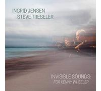 Jensen,Ingrid - Invisible Sounds. For Kenny Wheeler [Vinilo]