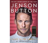 Jenson Button: Life to the Limit: My Autobiography