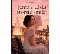 Jenta med det største smilet: Alt hun ikke sa