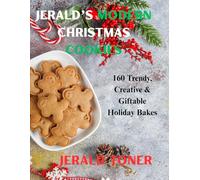 Jerald’s Modern Christmas Cookies: 160 Trendy, Creative & Giftable Holiday Bakes