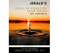Jerald's Water Resources and Environmental Civil PE Practice Exam Guide: CBT Version B