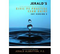 Jerald's Water Resources and Environmental Civil PE Practice Exam Guide: CBT Version C