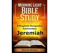 Jeremiah: A Prophetic Perspective Commentary