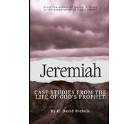 Jeremiah: Case studies from the life of God's prophet