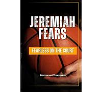 JEREMIAH FEARS: Fearless on the Court