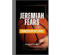 JEREMIAH FEARS: Fearless on the Court