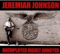 Jeremiah Johnson Unemployed Highly Annoyed (CD) Album (Importación USA)