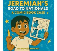 Jeremiah’s Road to Nationals: A Comic Book Case (Meli's Clue Notebook)