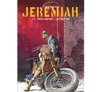 Jeremiah - Tome 17 - Trois motos... ou quatre (Jeremiah, 17)