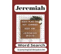 Jeremiah Word Search Puzzle Book: Featuring Prophecy, Repentance, Faithfulness, God's Promises, Hope, Restoration, Prayer, Covenant, and the Teachings ... 110 Pages for Students and Puzzle Lovers