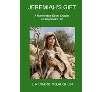 Jeremiah's Gift: A Memorable Event Shapes a Shepherd's Life