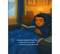 Jeremiah's Unexpected Snow Day: A Story Inspired by True Events