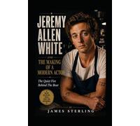 JEREMY ALLEN WHITE AND THE MAKING OF A MODERN ACTOR: The Quiet Fire Behind The Bear