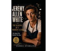 JEREMY ALLEN WHITE AND THE MAKING OF A MODERN ACTOR: The Quiet Fire Behind The Bear