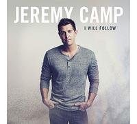 jeremy camp - I Will Follow