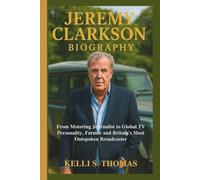 JEREMY CLARKSON BIOGRAPHY: From Motoring Journalist to Global TV Personality, Farmer and Britain’s Most Outspoken Broadcaster