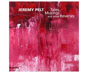 Jeremy Pelt - Tales, Musings And Other Reveries