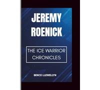 JEREMY ROENICK: The Ice Warrior Chronicles