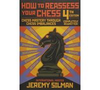 Jeremy Silman How to Reassess Your Chess (Tapa blanda)