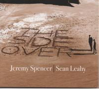 Jeremy Spencer & Sean Leahy - The Side Over